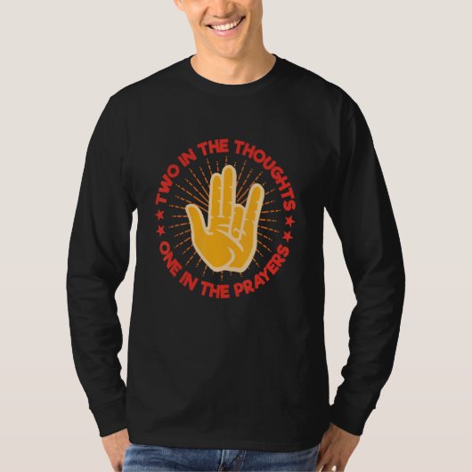 Two In The Thoughts One In The Prayers  Shocker Me T-Shirt (Vorderseite)