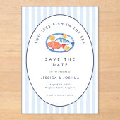 Two Less Fish in The Sea Save the Date  Acryleinladungen (Vorderseite)