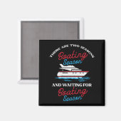Two Seasons Boot Funny Yacht Meme Captain Men W Magnet (Vorderseite/Rückseite)