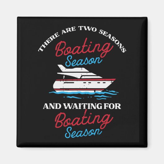 Two Seasons Boot Funny Yacht Meme Captain Men W Magnet (Vorne)