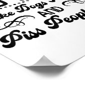 Two Things I Know I Do Well Make Dogs Happy And Pe Poster (Ecke)