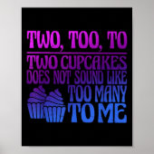 Two, Too, To Two Cupcakes Does Not Sound Like Too Poster (Vorne)