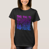 Two, Too, To Two Cupcakes Does Not Sound Like Too  T-Shirt (Vorderseite)
