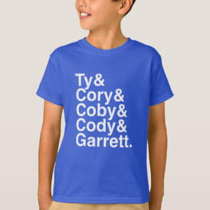 Ty u. Cory u. Coby u. Cody u. Garrett T-Shirt