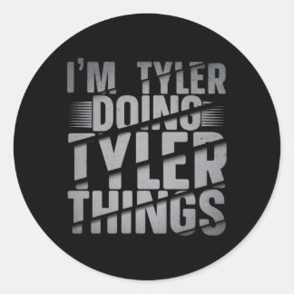 Tyler macht Tyler Things Tyler Name Runder Aufkleber