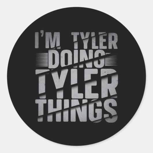 Tyler macht Tyler Things Tyler Name Runder Aufkleber (Vorderseite)