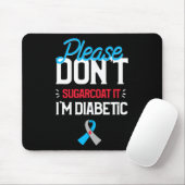 Typ-1-Diabetes-Bewusstsein Bitte verzuckern Sie ni Mousepad (Mit Mouse)