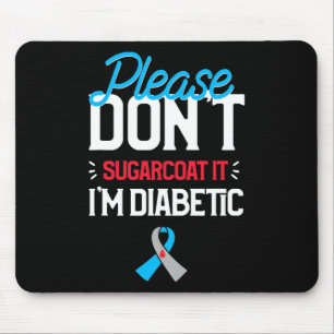 Typ-1-Diabetes-Bewusstsein Bitte verzuckern Sie ni Mousepad