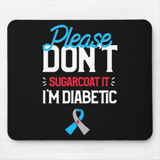 Typ-1-Diabetes-Bewusstsein Bitte verzuckern Sie ni Mousepad (Vorne)