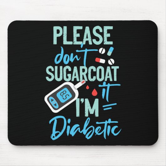 Typ-1-Diabetes-Bewusstsein Bitte verzuckern Sie ni Mousepad (Vorne)