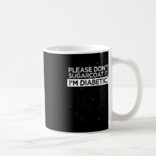 Typ 1 Diabetes Bitte nicht zuckern Kaffeetasse