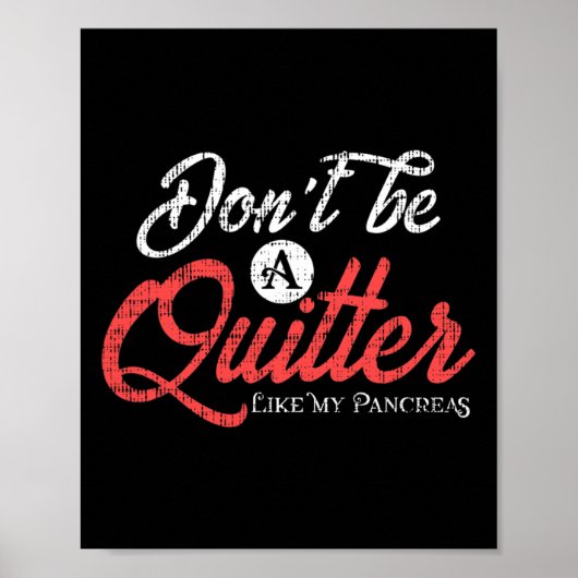 Typ 1 Diabetes Diabetiker Pankreas Quitter Poster (Vorne)