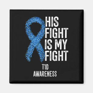 Typ 1 Diabetes Sein Kampf ist mein Kampf T1d Aware Magnet