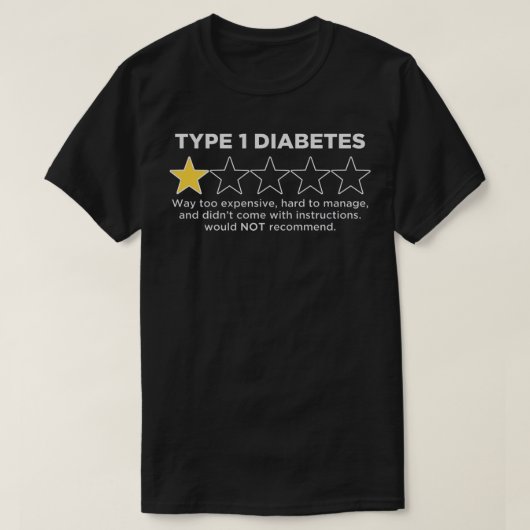 Typ 1 Diabetes T1D Ein Stern Bewertung Funny Aware T-Shirt (Design vorne)