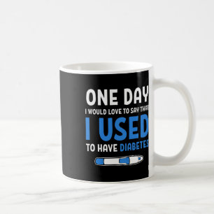 Typ 1 Diabetiker Diabetes-Zitate Heilung Typ 1 Dia Kaffeetasse