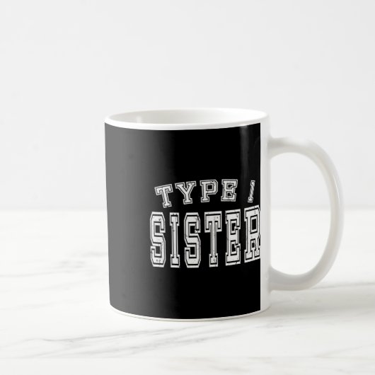 Typ 1 Schwesterbewusstsein Diabetes Kaffeetasse (Rechts)