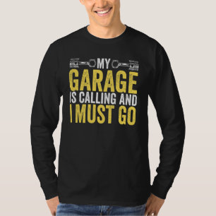 Typ Auto Mechanik meine Garage ruft und ich T-Shirt