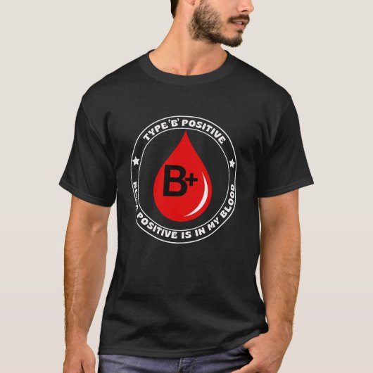 Typ B+ Positives zu sein ist in meinem Blut Funny T-Shirt (Vorderseite)