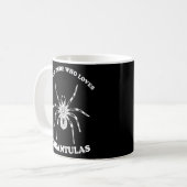 Typ, der Tarantulas Lieben Männer Kinder Tarantula Kaffeetasse (Vorderseite Links)