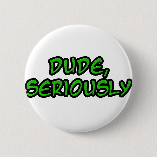Typ, ernsthaft cooler Entwurf Button (Vorderseite)