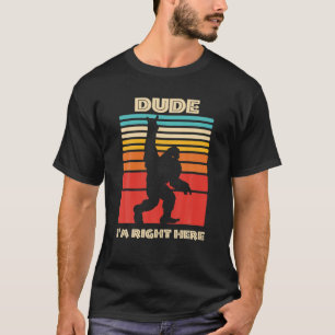 Typ ich bin hier, Bigfoot Rock und Roll Sasquatc T-Shirt