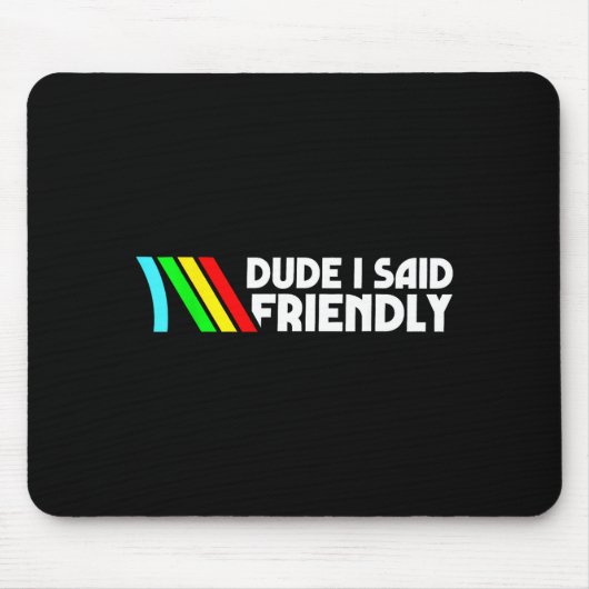 Typ Ich sagte Friendly Survival Raiders Hahn Männe Mousepad (Vorne)