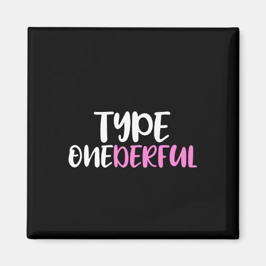 Typ oneful Typ 1 Diabetes Awareness Magnet (Vorne)