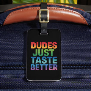 Typ probieren einfach besser Gay Pride LGBTQ Gepäckanhänger