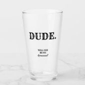 Typ. - Vorschlag für einen "Funny Trauzeuge" Glas (Vorderseite)