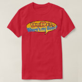 Typ Wheres my Ber T-Shirt (Design vorne)