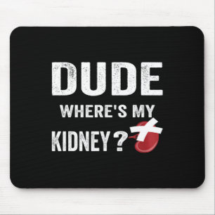 Typ Wo ist mein Organspender - Transplantat? Mousepad