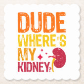 Typ Wo ist meine Nierentransplantation Cool Untersetzer (Vorderseite)