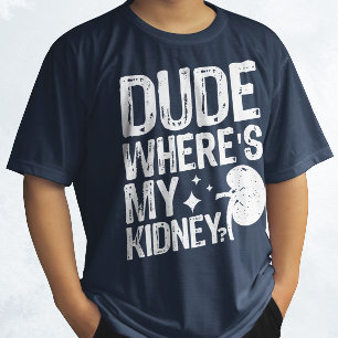 Typ, wo meine Niere gut Niere bekommen Operation T-Shirt