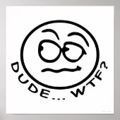 Typ WTF Smilie Poster (Vorne)