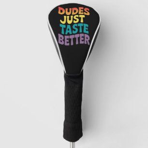 Typen schmecken einfach besser Gay Pride Vintage Golf Headcover