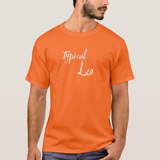 Typische Leo Zodiac Astrologie T-Shirt (Vorderseite)