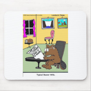 Typischer Letzter Wille & Testament des Bibers Mousepad