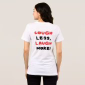 Typografie Design Husten Sie weniger, lachen Sie m Tri-Blend Shirt (Rückseite voll)