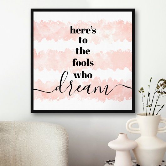 Typografie "Here's Fools Who Dream", Aquarell Poster