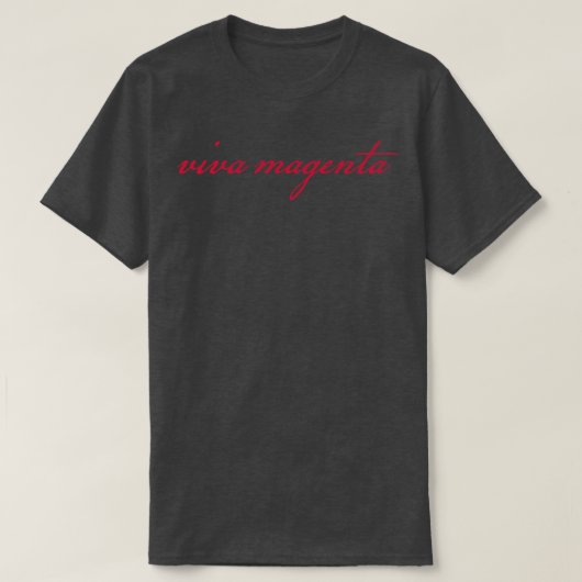 Typografie Viva Magenta Script T-Shirt (Design vorne)