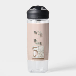 typography_5_weck mich auf bevor 6 trinkflasche