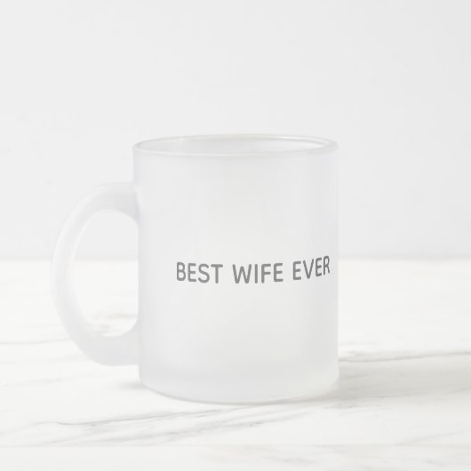 Typography Mug Design – Best Wife Ever Mattglastasse (Links)