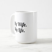 Typography Mug Design – My Wife My Life Kaffeetasse (Vorderseite Links)