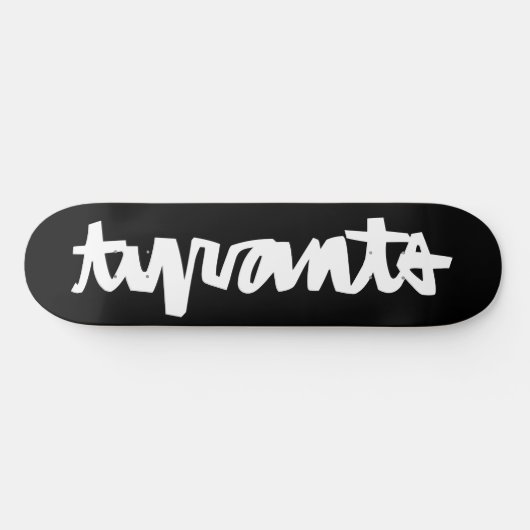 Tyrannei Skateboard (Horizontal)