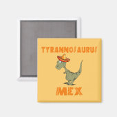 Tyrannosaurus Mex Magnet (Vorderseite/Rückseite)