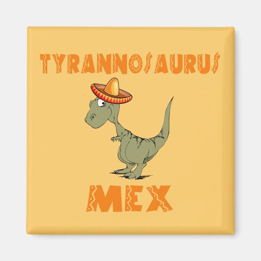 Tyrannosaurus Mex Magnet (Vorne)