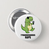 Tyrannosaurus Rap T-Rex Music Pun Button Button (Vorne & Hinten)