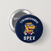 Tyrannosaurus Spex Button (Vorne & Hinten)
