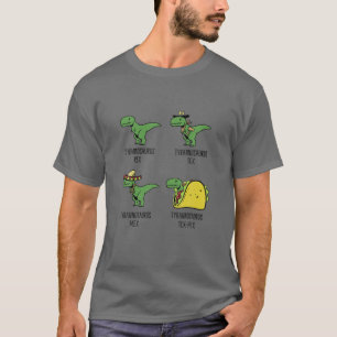 Tyrannosaurus Tex-Mex Tyrannosaurus Absurdex Trex T-Shirt