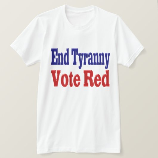 Tyranny beenden Rot mit rot-blauem Text T-Shirt (Design vorne)